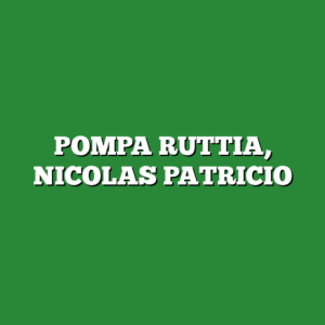 POMPA RUTTIA, NICOLAS PATRICIO