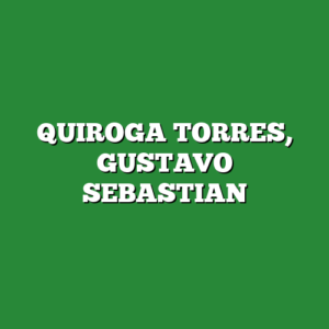 QUIROGA TORRES, GUSTAVO SEBASTIAN