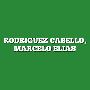 RODRIGUEZ CABELLO, MARCELO ELIAS