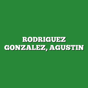 RODRIGUEZ GONZALEZ, AGUSTIN