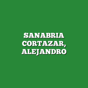 SANABRIA CORTAZAR, ALEJANDRO