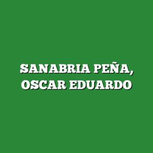 SANABRIA PEÑA, OSCAR EDUARDO