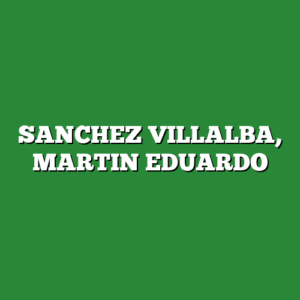 SANCHEZ VILLALBA, MARTIN EDUARDO