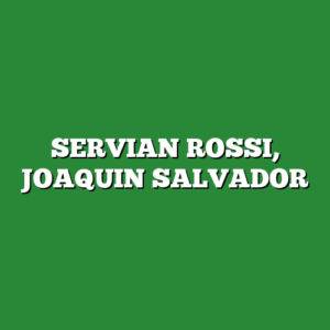 SERVIAN ROSSI, JOAQUIN SALVADOR