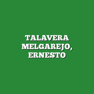 TALAVERA MELGAREJO, ERNESTO