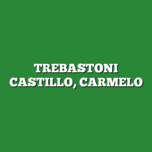 TREBASTONI CASTILLO, CARMELO