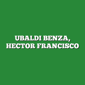 UBALDI BENZA, HECTOR FRANCISCO