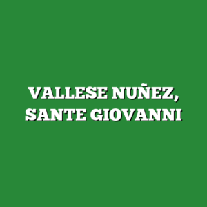 VALLESE NUÑEZ, SANTE GIOVANNI