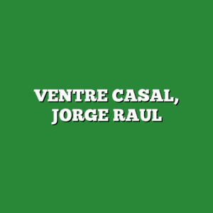 VENTRE CASAL, JORGE RAUL