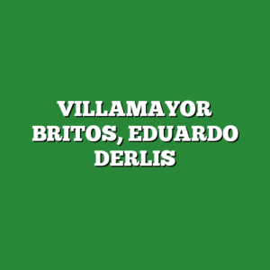 VILLAMAYOR BRITOS, EDUARDO DERLIS