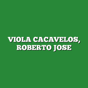 VIOLA CACAVELOS, ROBERTO JOSE