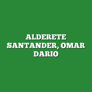 ALDERETE SANTANDER, OMAR DARIO