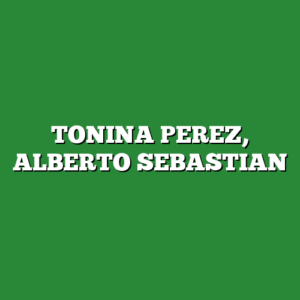 TONINA PEREZ, ALBERTO SEBASTIAN