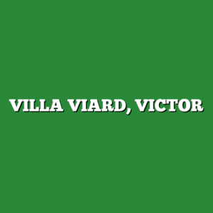 VILLA VIARD, VICTOR