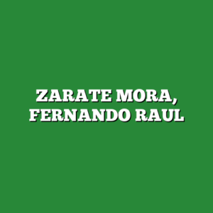 ZARATE MORA, FERNANDO RAUL