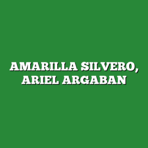 AMARILLA SILVERO, ARIEL ARGABAN