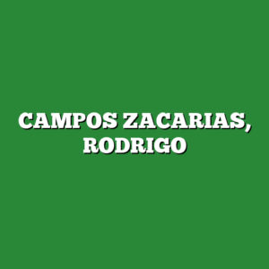 CAMPOS ZACARIAS, RODRIGO