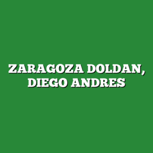 ZARAGOZA DOLDAN, DIEGO ANDRES