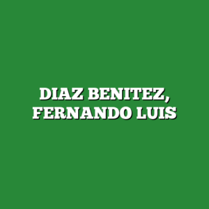 DIAZ BENITEZ, FERNANDO LUIS