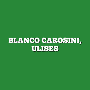 BLANCO CAROSINI, ULISES