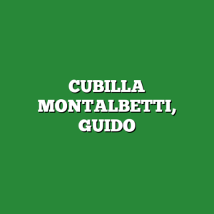 CUBILLA MONTALBETTI, GUIDO