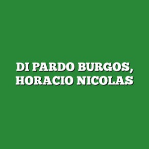 DI PARDO BURGOS, HORACIO NICOLAS