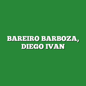 BAREIRO BARBOZA, DIEGO IVAN