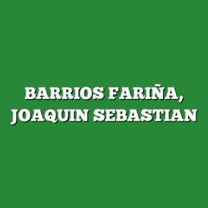 BARRIOS FARIÑA, JOAQUIN SEBASTIAN